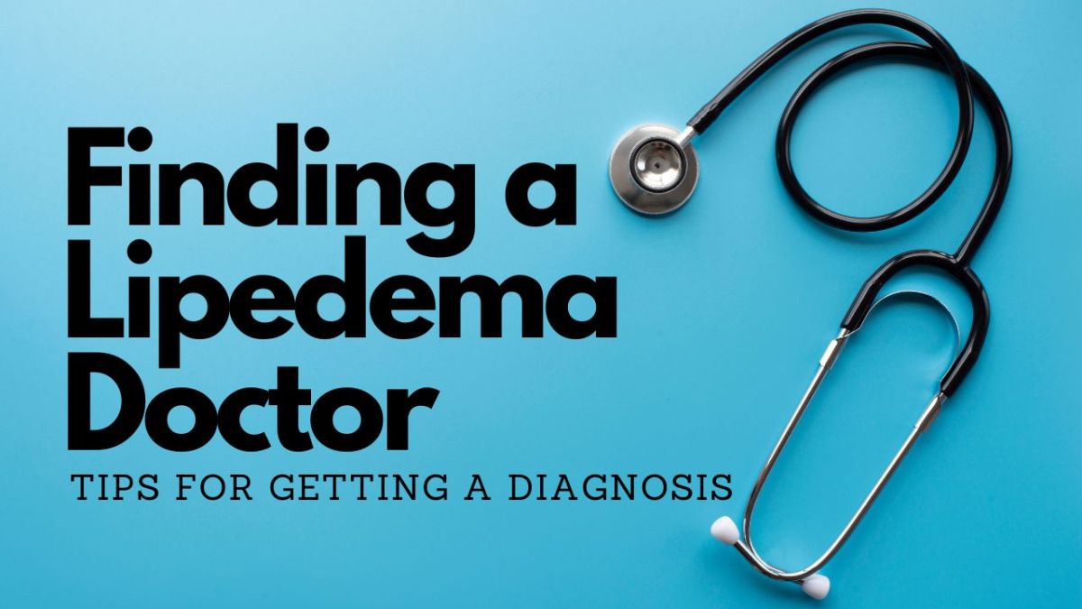 Finding a Doctor for Lipedema: A Patient’s&nbsp;Guide